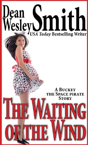 [Space Pirate 01] • The Waiting of the Wind · A Buckey the Space Pirate Story